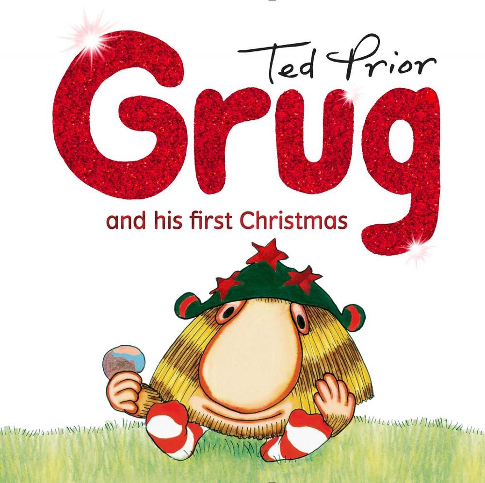 Grug and His First Christmas Hardback by Ted Prior - ISBN: 9781925791235
