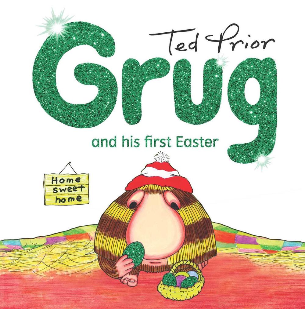 Grug and His First Easter Hardback by Ted Prior - ISBN: 9781925791242
