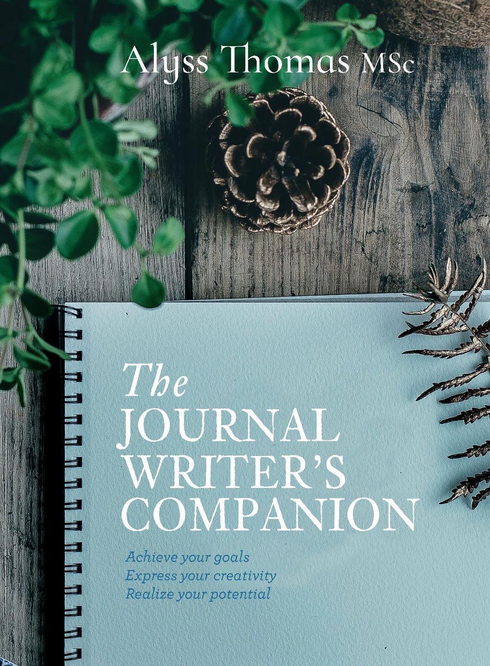 The Journal Writer’s Companion by Alyss Thomas - ISBN: 9781925820041