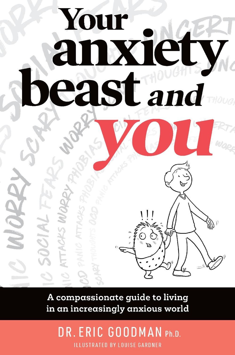 Your Anxiety Beast and You by Eric Goodman - ISBN: 9781925820331