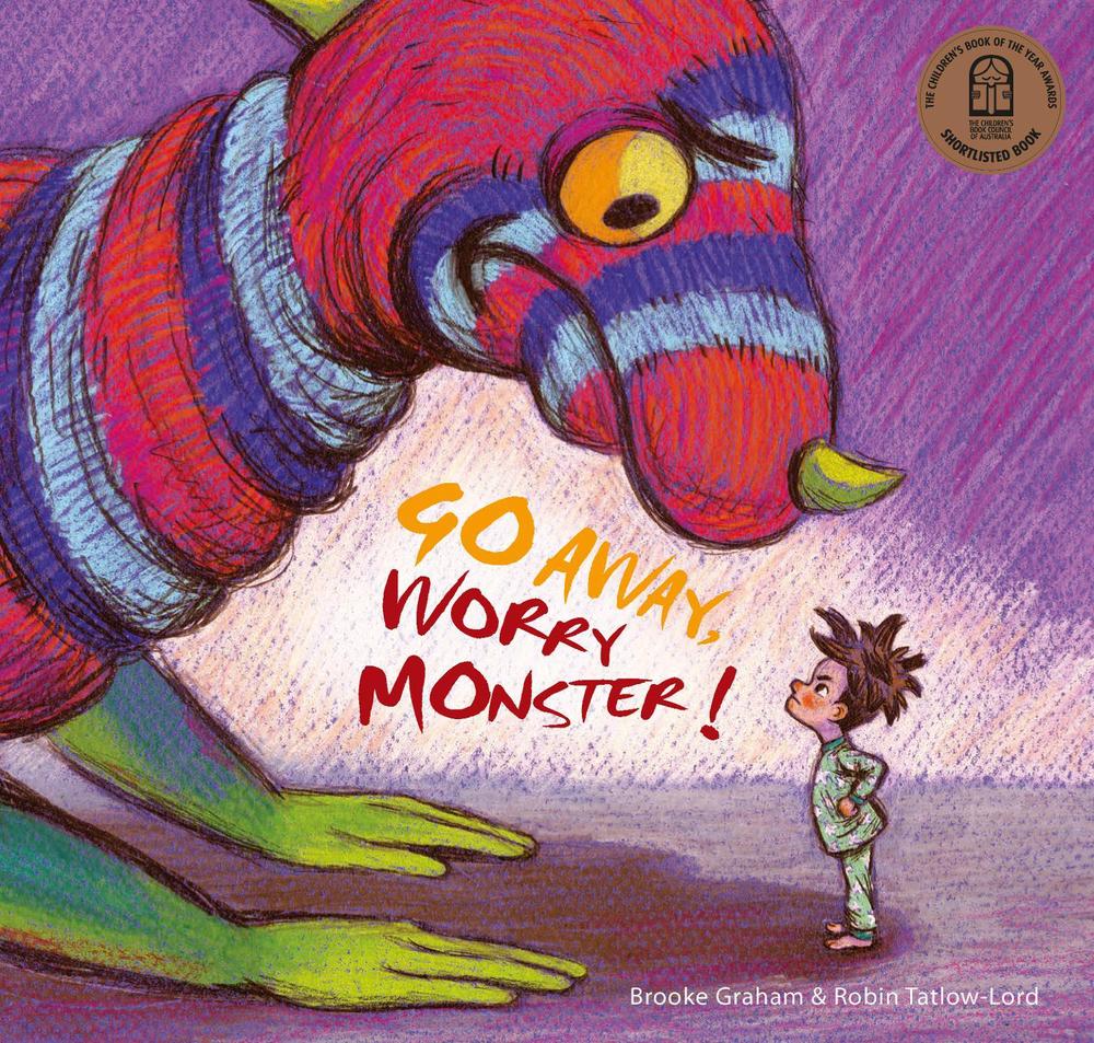 Go Away, Worry Monster! by Brooke Graham - ISBN: 9781925820393