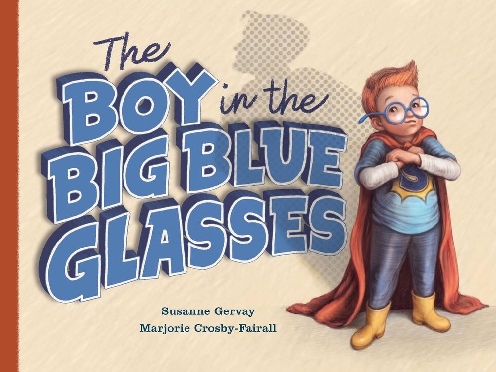 The Boy in the Big Blue Glasses by Susanne Gervay - ISBN: 9781925820560