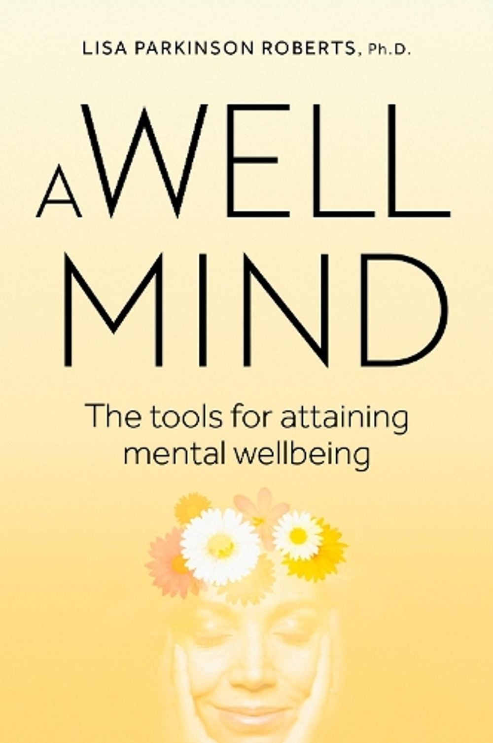 A Well Mind by Lisa Parkinson Roberts - ISBN: 9781925820782