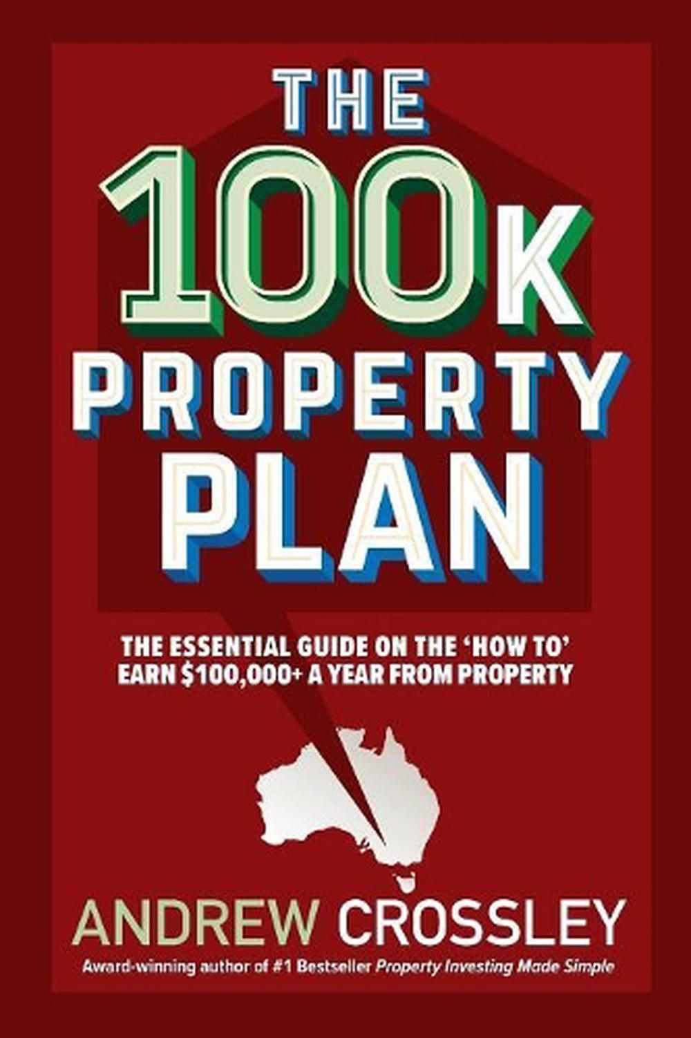 The 100K Property Plan, 9781925830668