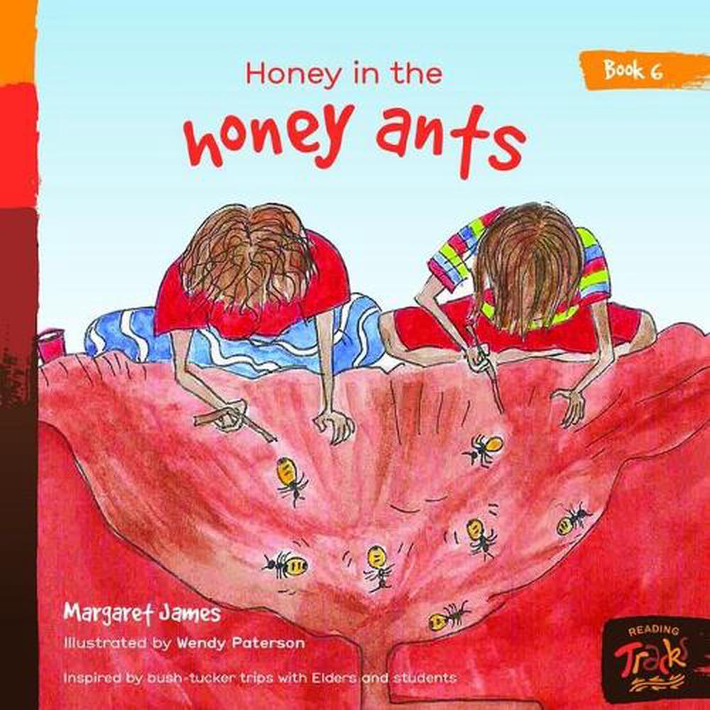 Book 6 - Honey In The Honey Ants, 9781925855050