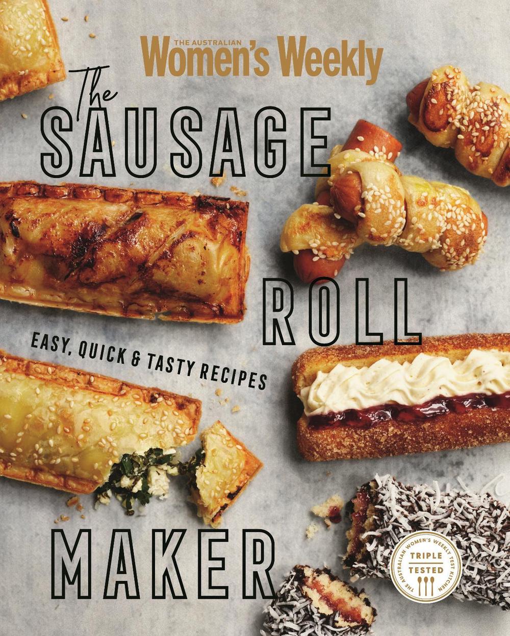The Sausage Roll Maker by The Australian Women's Weekly, Paperback