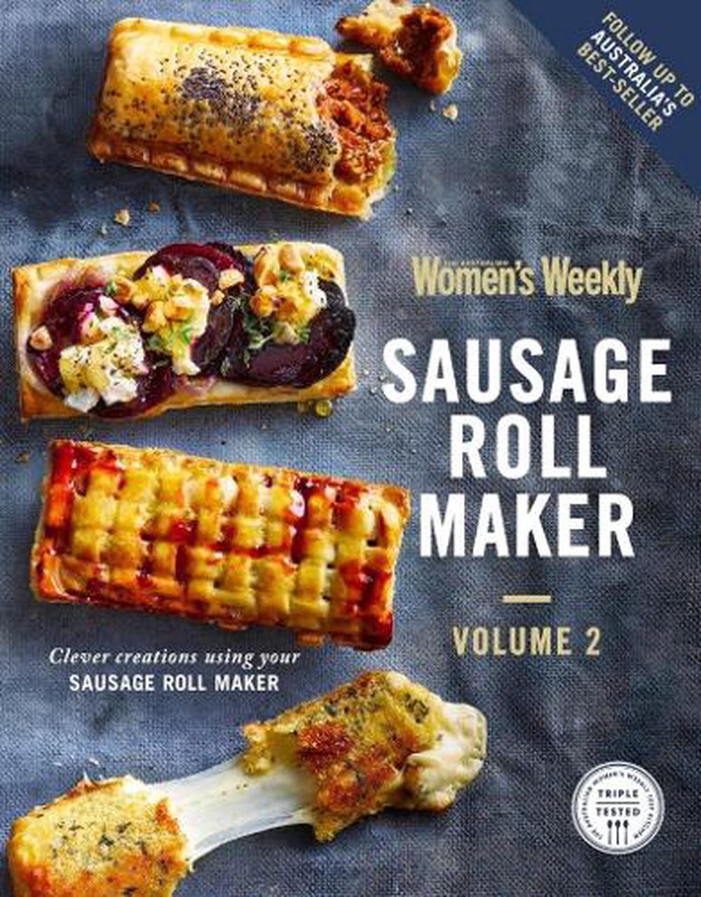 Sausage Roll Maker 2 by The Australian Women's Weekly - ISBN: 9781925866902