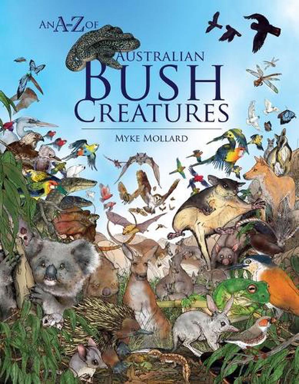 An A-Z of Australian Bush Creatures, 9781925868685