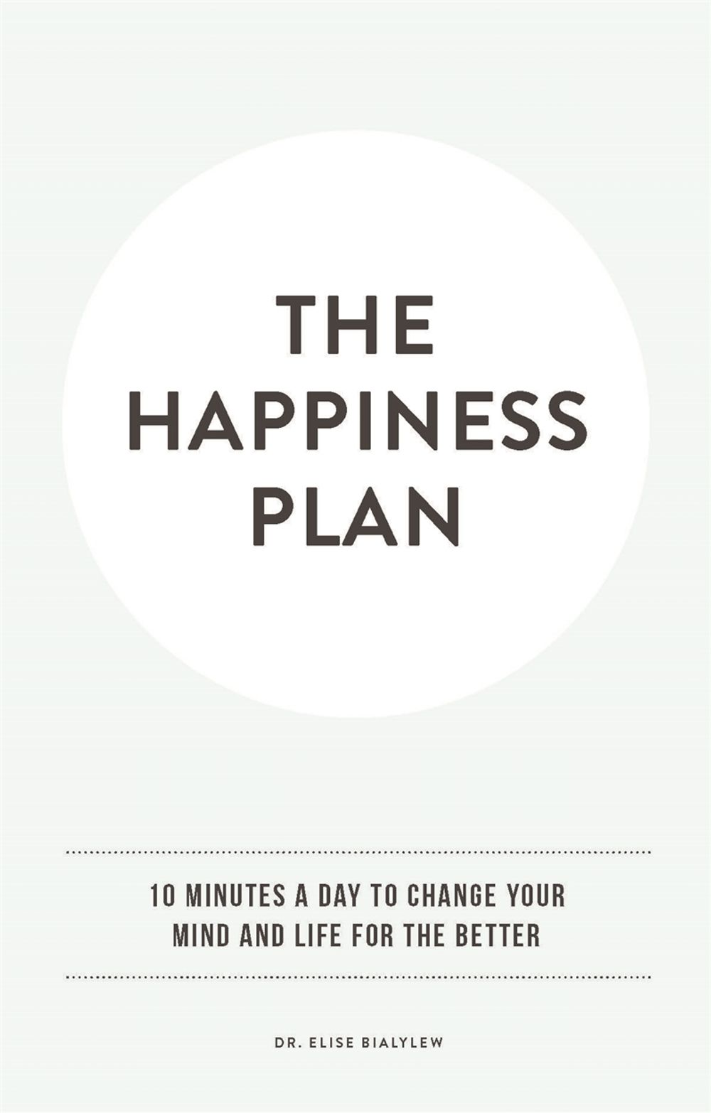 The Happiness Plan by Elise Bialylew - ISBN: 9781925870046