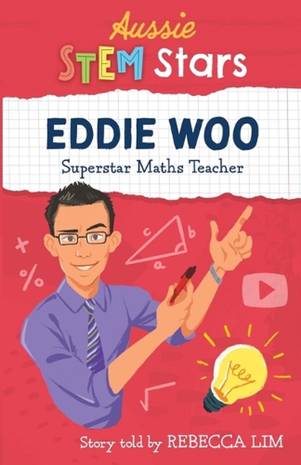 Aussie STEM Stars: Eddie Woo, 9781925893403
