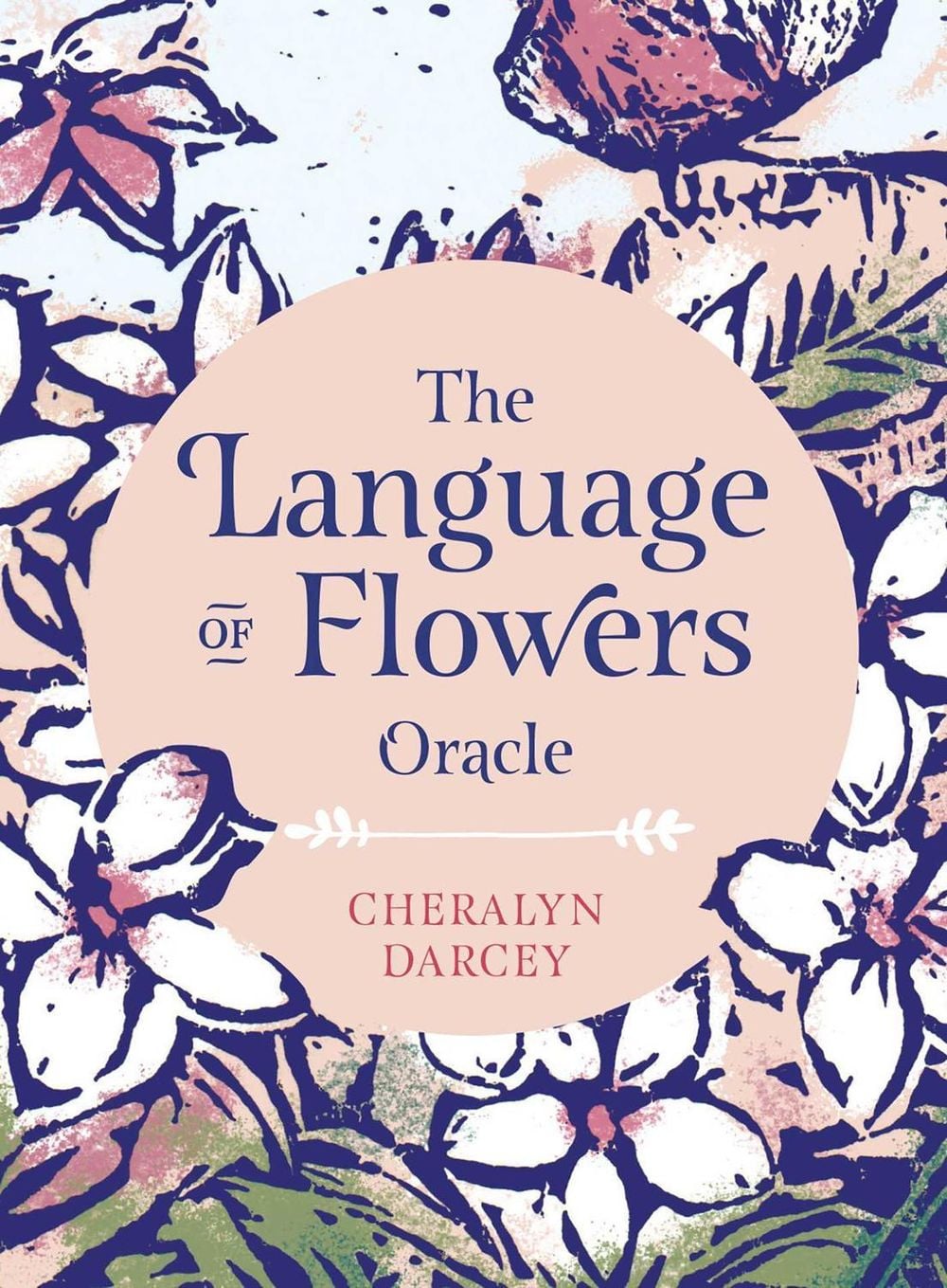 The Language of Flowers Oracle by Cheralyn Darcey - ISBN: 9781925924404