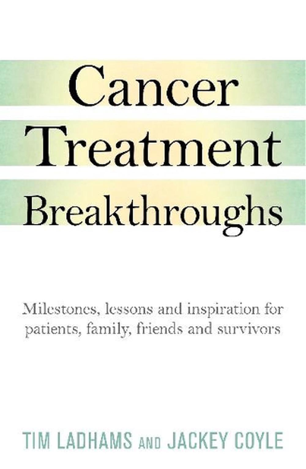 Cancer Treatment Breakthroughs, 9781925927825
