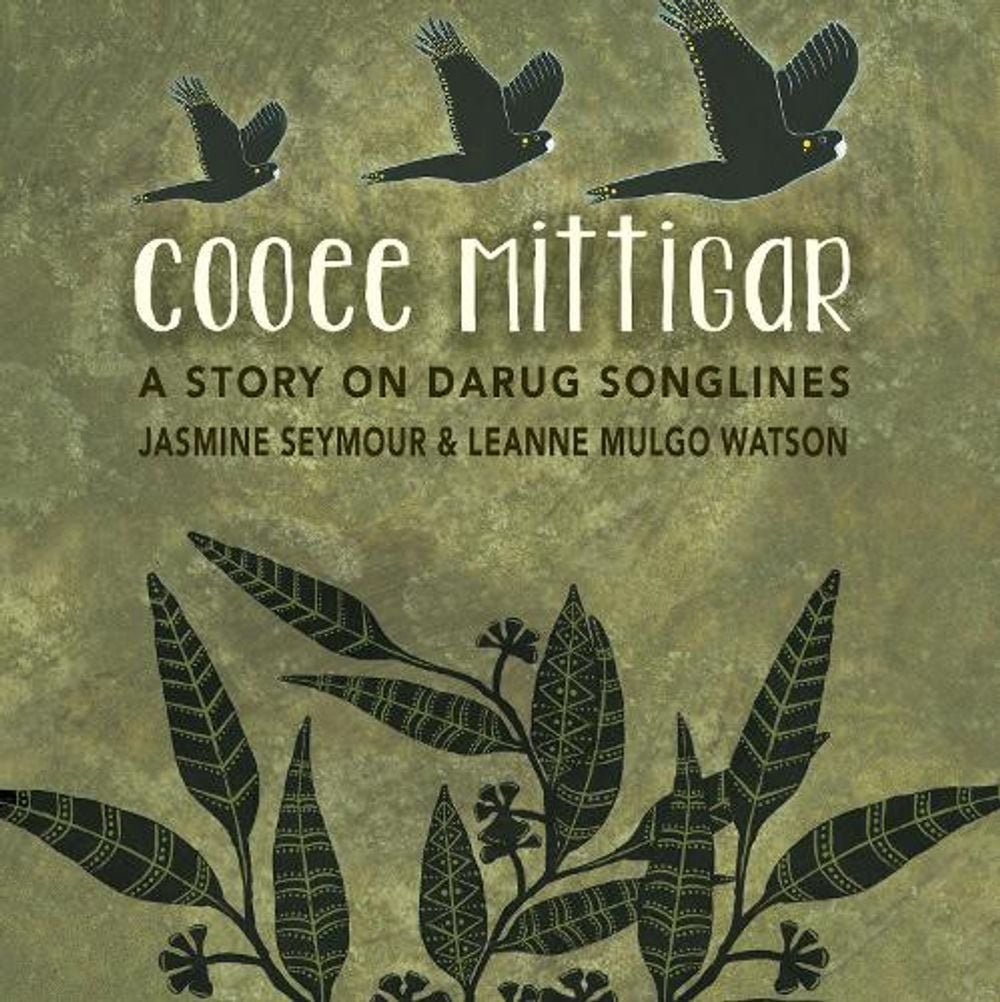 Cooee Mittigar by Jasmine Seymour - ISBN: 9781925936865