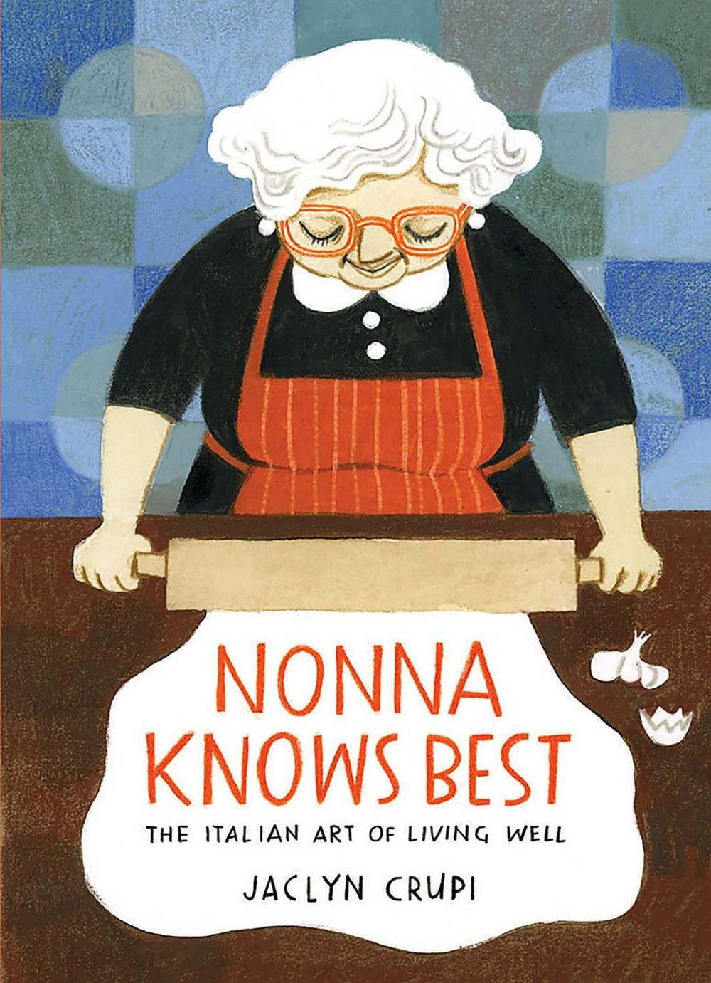 Nonna Knows Best by Jaclyn Crupi - ISBN: 9781925972627