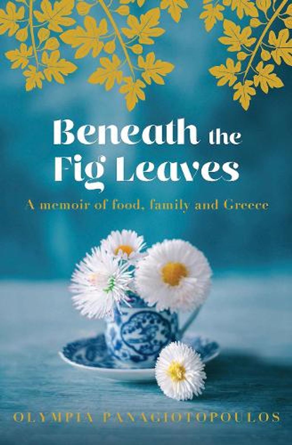 Beneath the Fig Leaves by Olympia Panagiotopoulos - ISBN: 9781925972665
