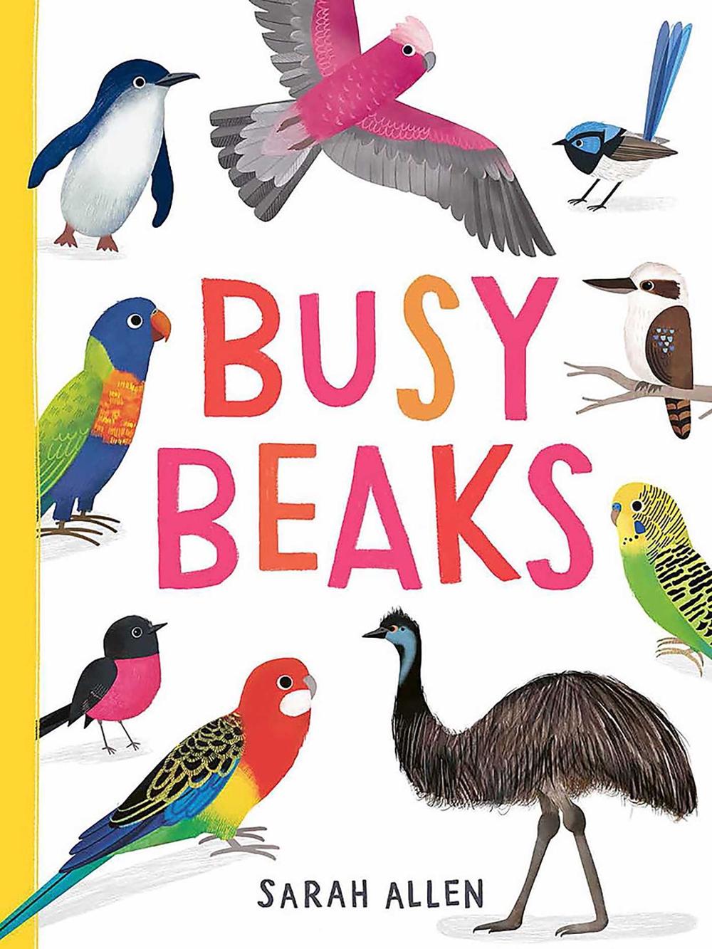 Busy Beaks by Sarah Allen - ISBN: 9781925972948
