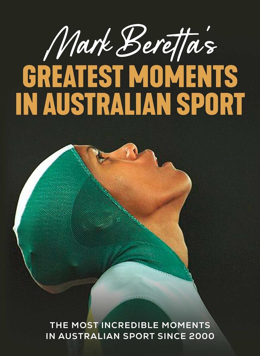 Mark Beretta's Greatest Moments in Australian Sport by Mark Beretta - ISBN: 9781925972986