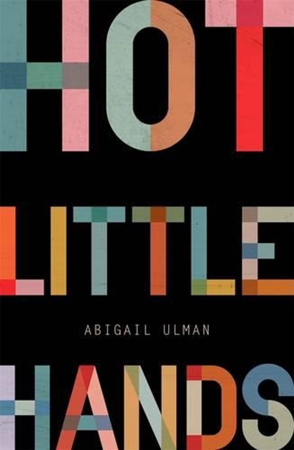 Hot Little Hands by Abigail Ulman - ISBN: 9781926428239