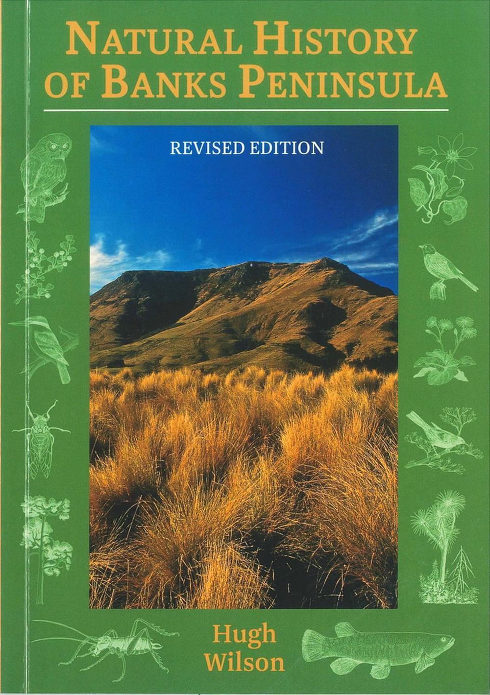 Natural History of Banks Peninsula by Hugh Wilson - ISBN: 9781927145531
