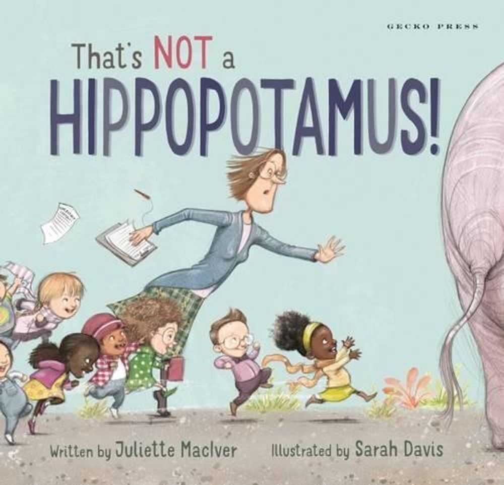 That's Not a Hippopotamus! by Juliette MacIver - ISBN: 9781927271964