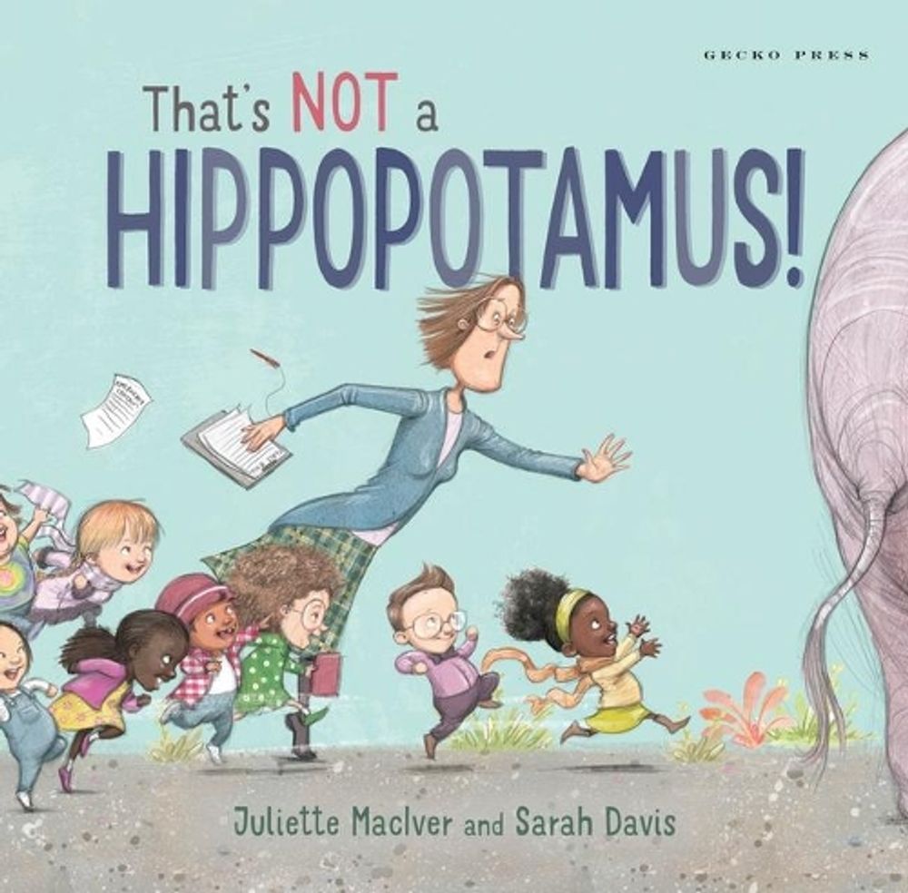 That's Not a Hippopotamus! by Juliette MacIver - ISBN: 9781927271971