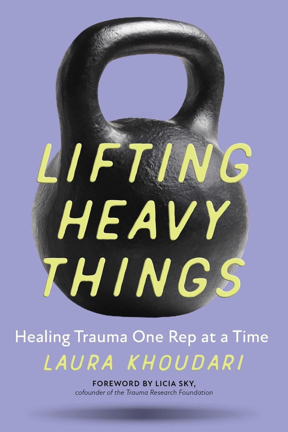 Lifting Heavy Things by Laura Khoudari - ISBN: 9781928055778