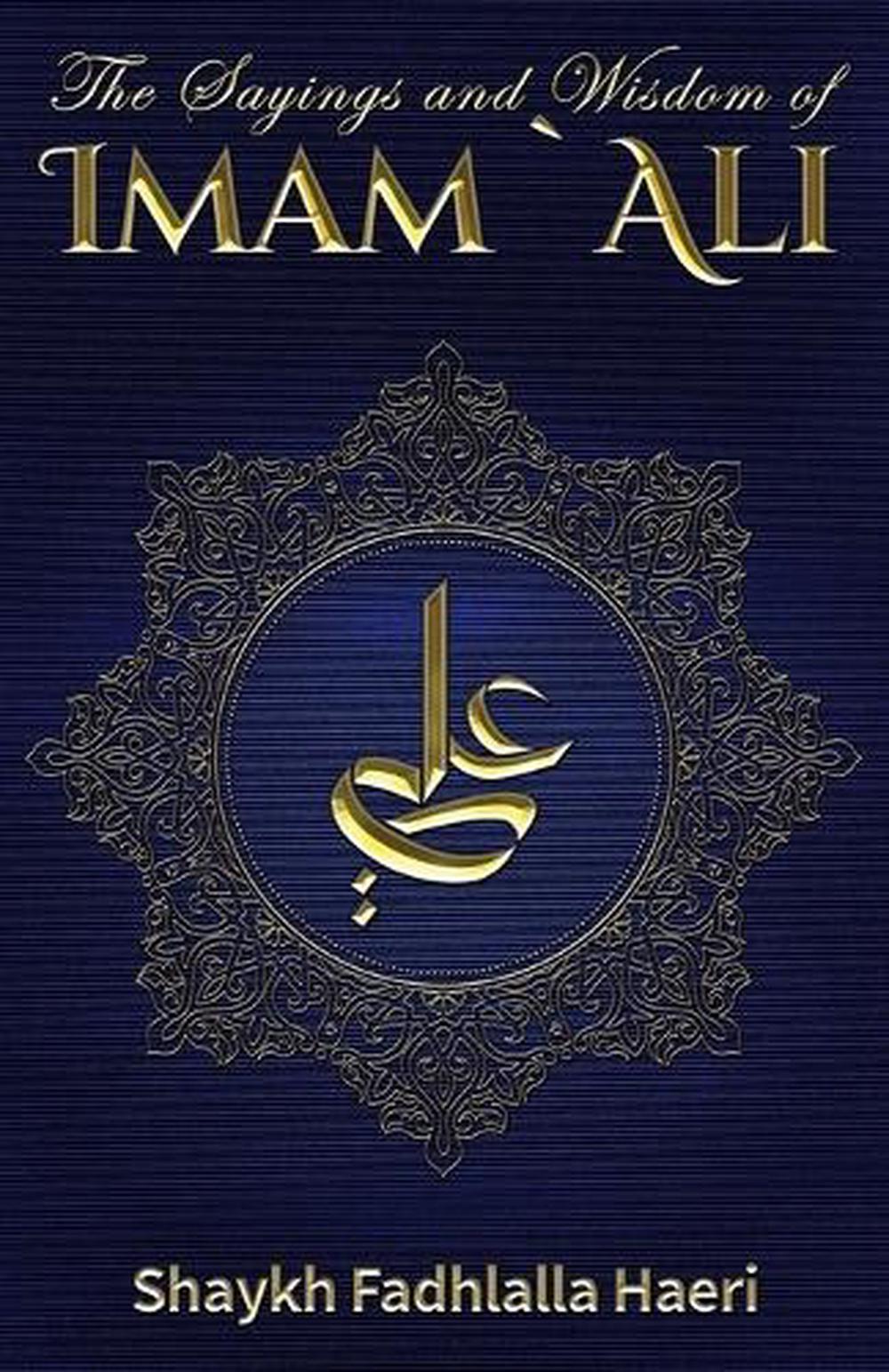 The Sayings and Wisdom of Imam Ali, 9781928329077