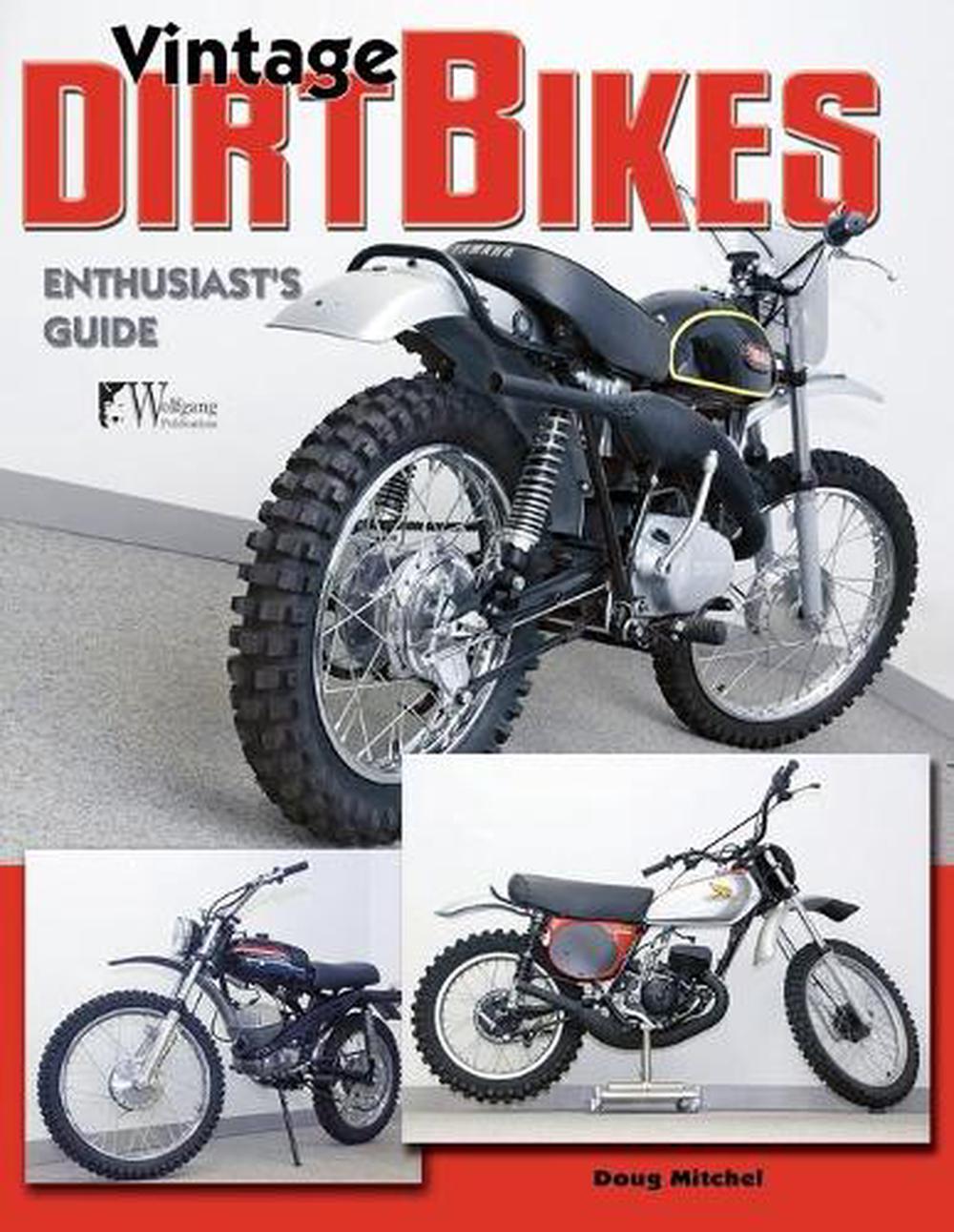 Vintage Dirt Bikes Enthusiasts Guide, 9781929133314
