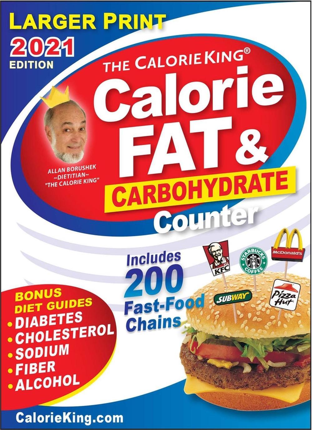 CalorieKing 2021 Larger Print Calorie, Fat and Carbohydrate Counter, 9781930448780