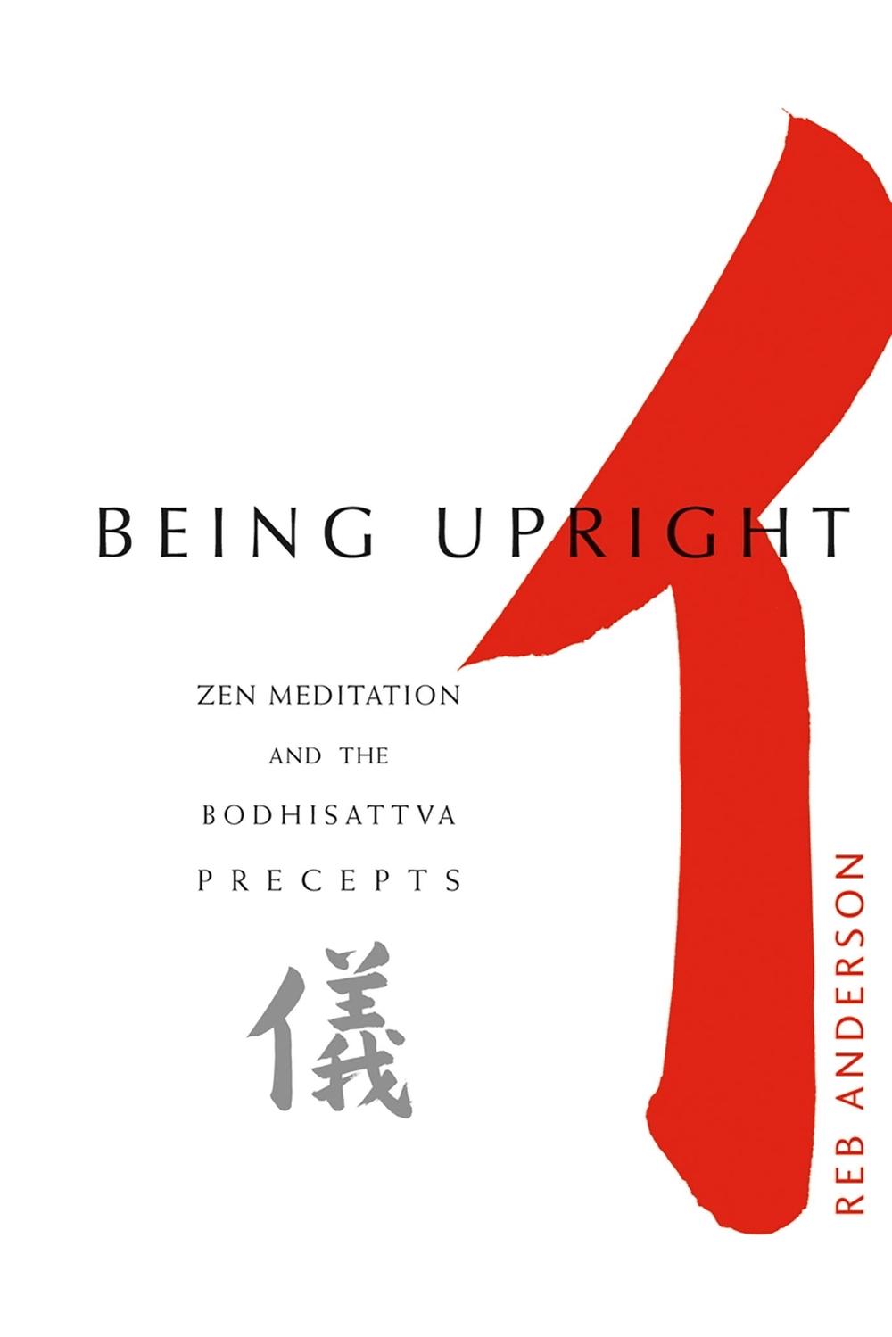 Being Upright by Reb Anderson - ISBN: 9781930485013
