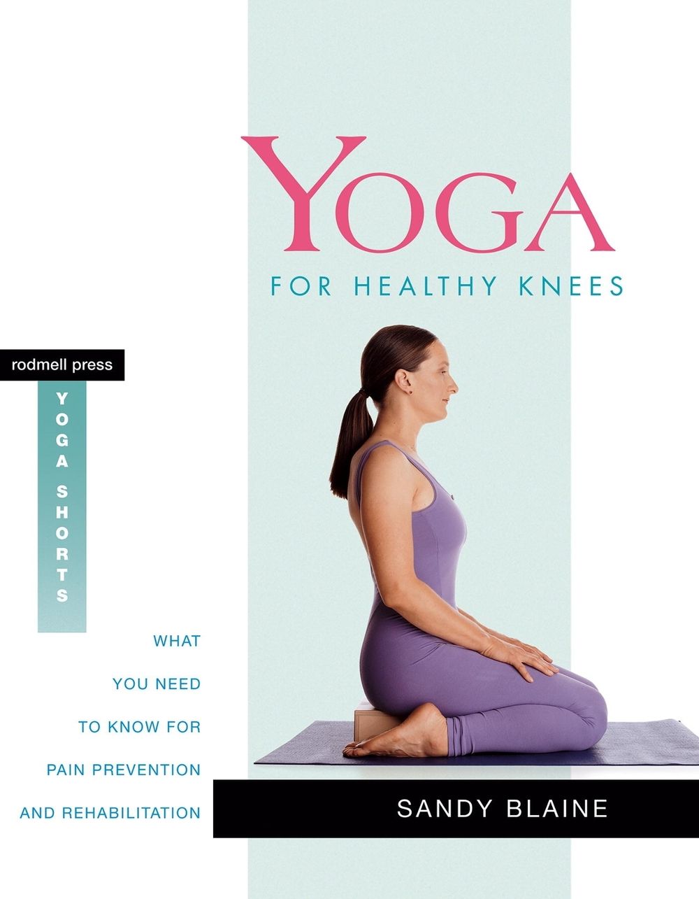 Yoga for Healthy Knees by Sandy Blaine - ISBN: 9781930485082