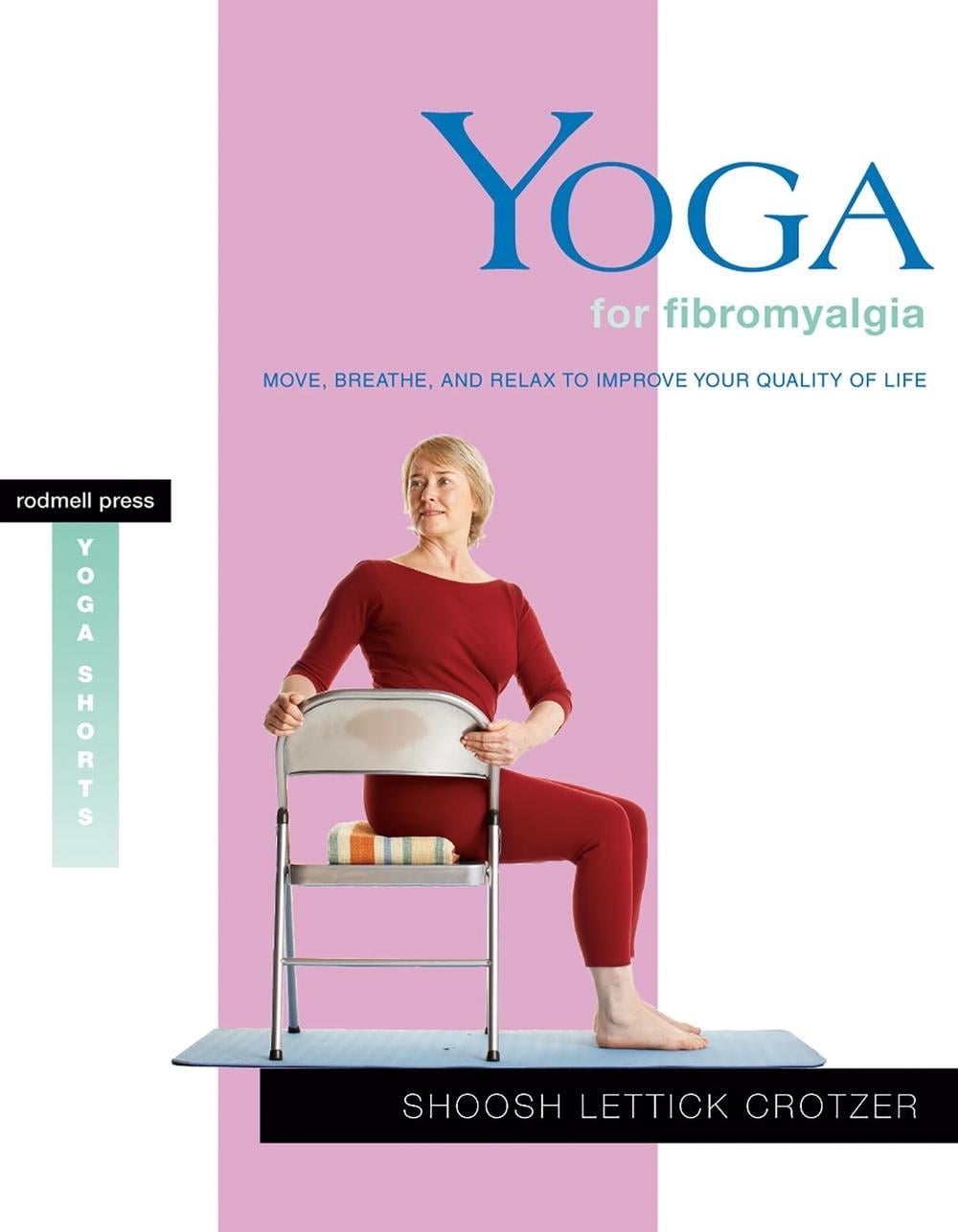 Yoga for Fibromyalgia by Shoosh Lettick Crotzer - ISBN: 9781930485167