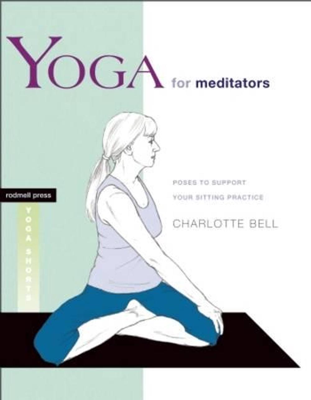 Yoga for Meditators by Charlotte Bell - ISBN: 9781930485303