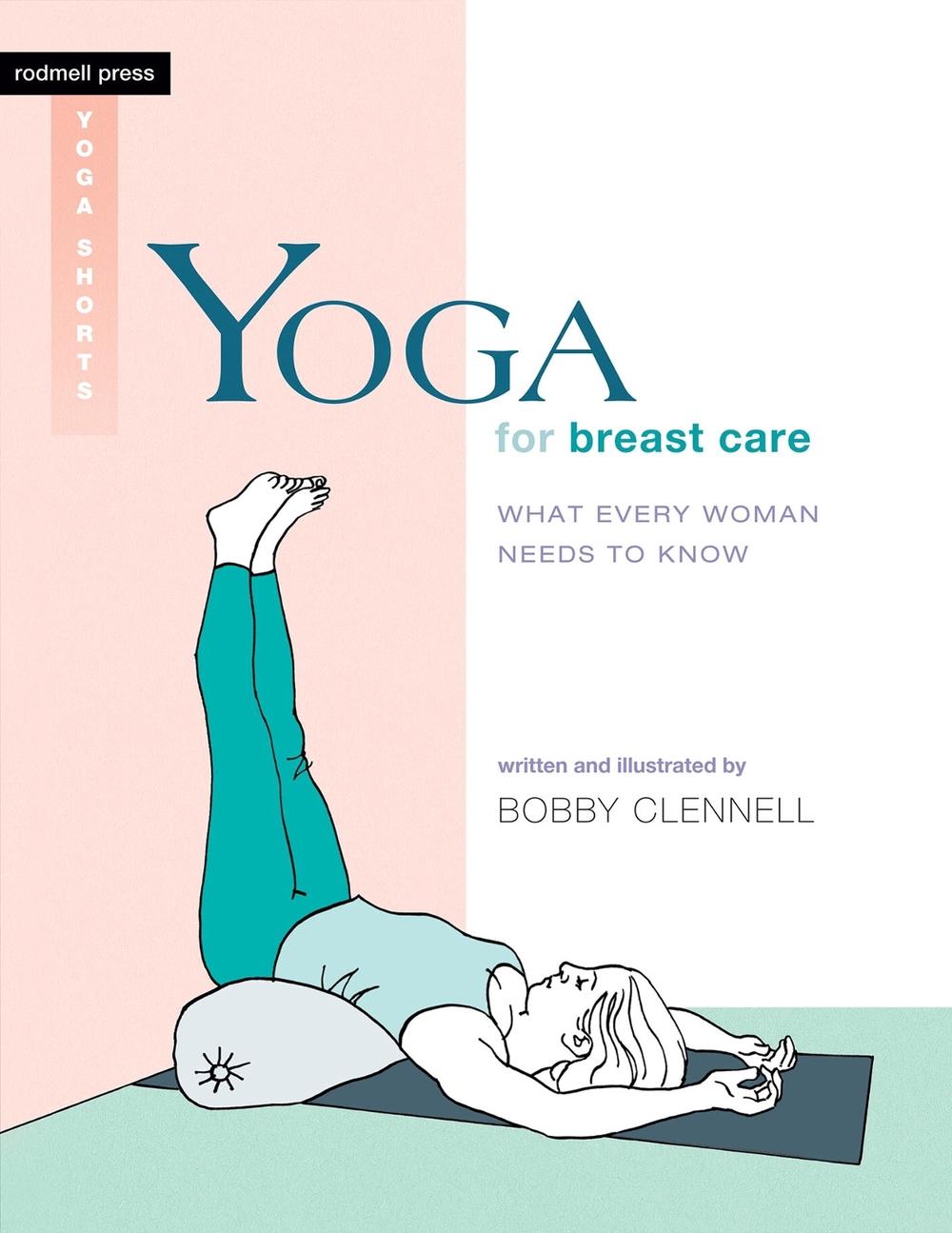 Yoga for Breast Care by Bobby Clennell - ISBN: 9781930485334