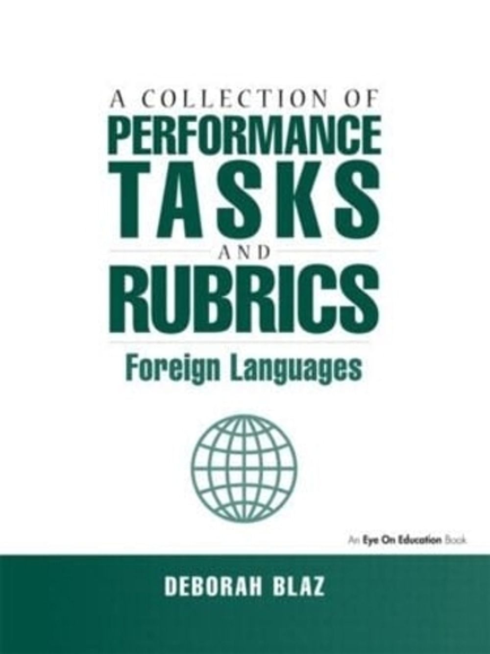 Collections of Performance Tasks & Rubrics by Deborah Blaz - ISBN: 9781930556065