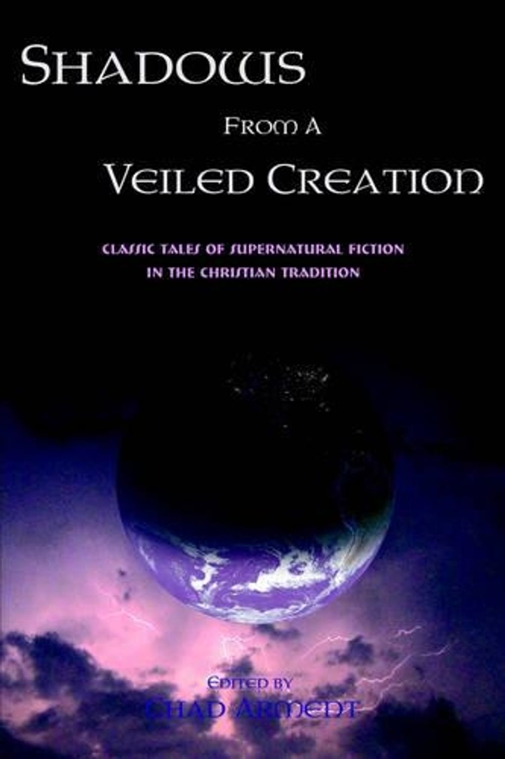 Shadows from a Veiled Creation by Chad Arment - ISBN: 9781930585263