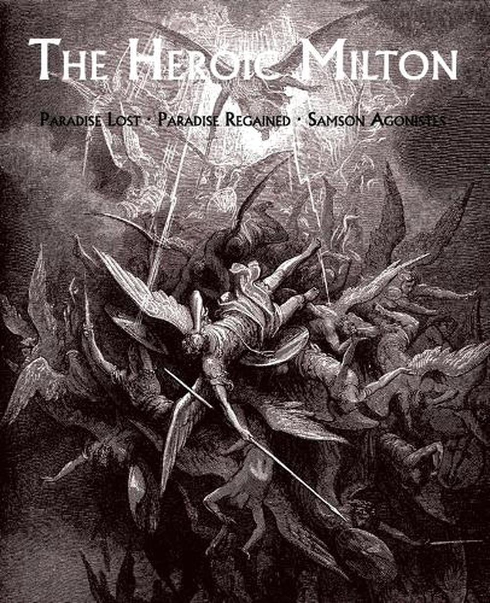 The Heroic Milton by John Milton - ISBN: 9781930585928