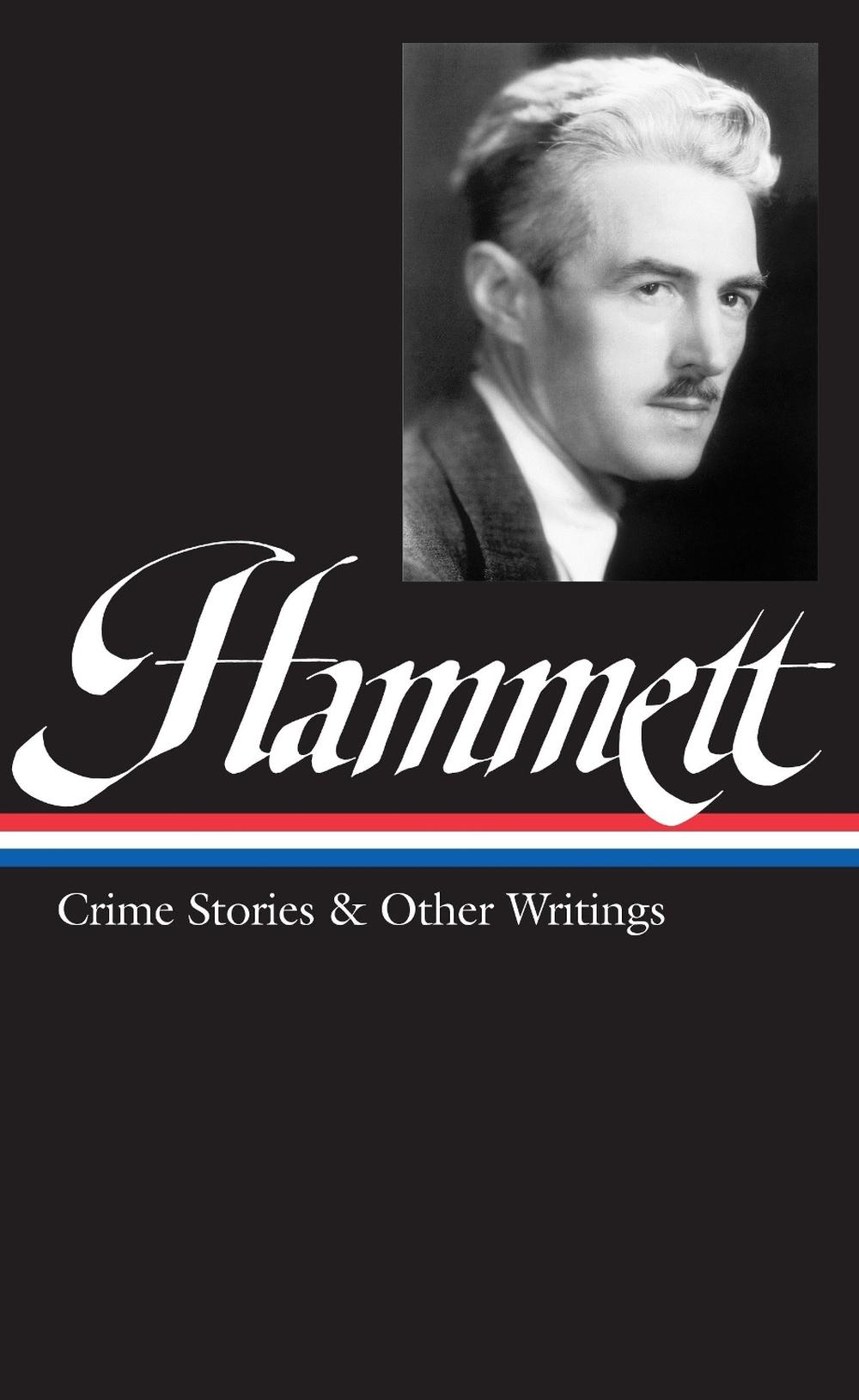 Dashiell Hammett: Crime Stories & Other Writings (LOA #125), 9781931082006