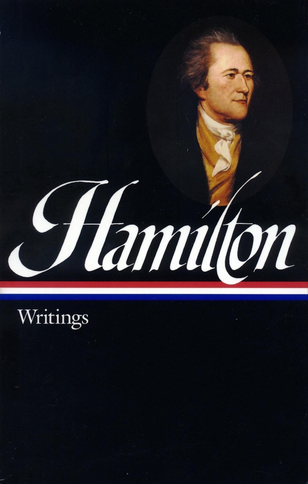 Alexander Hamilton: Writings (LOA #129) by Alexander Hamilton - ISBN: 9781931082044
