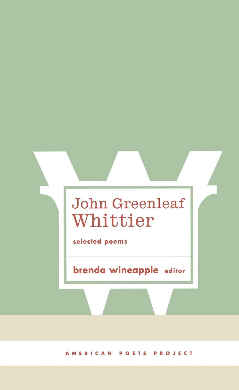 John Greenleaf Whittier: Selected Poems by John Greenleaf Whittier - ISBN: 9781931082594