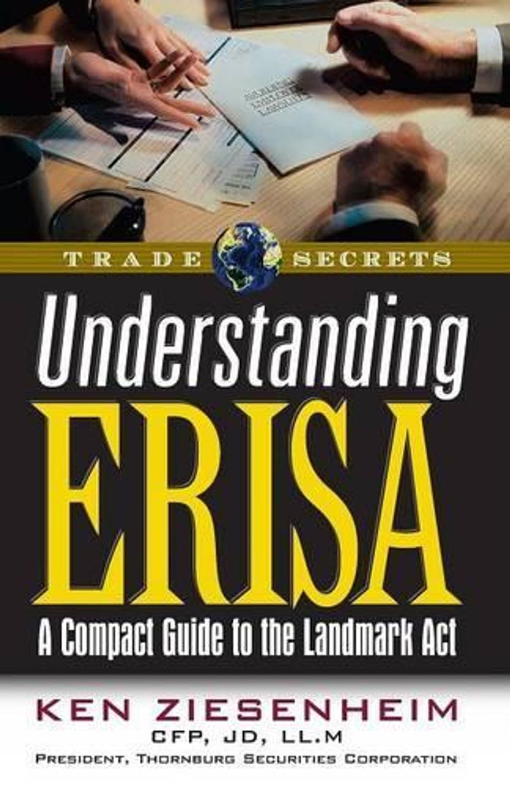 Understanding ERISA, 1st Edition by Ken Ziesenheim - ISBN: 9781931611428