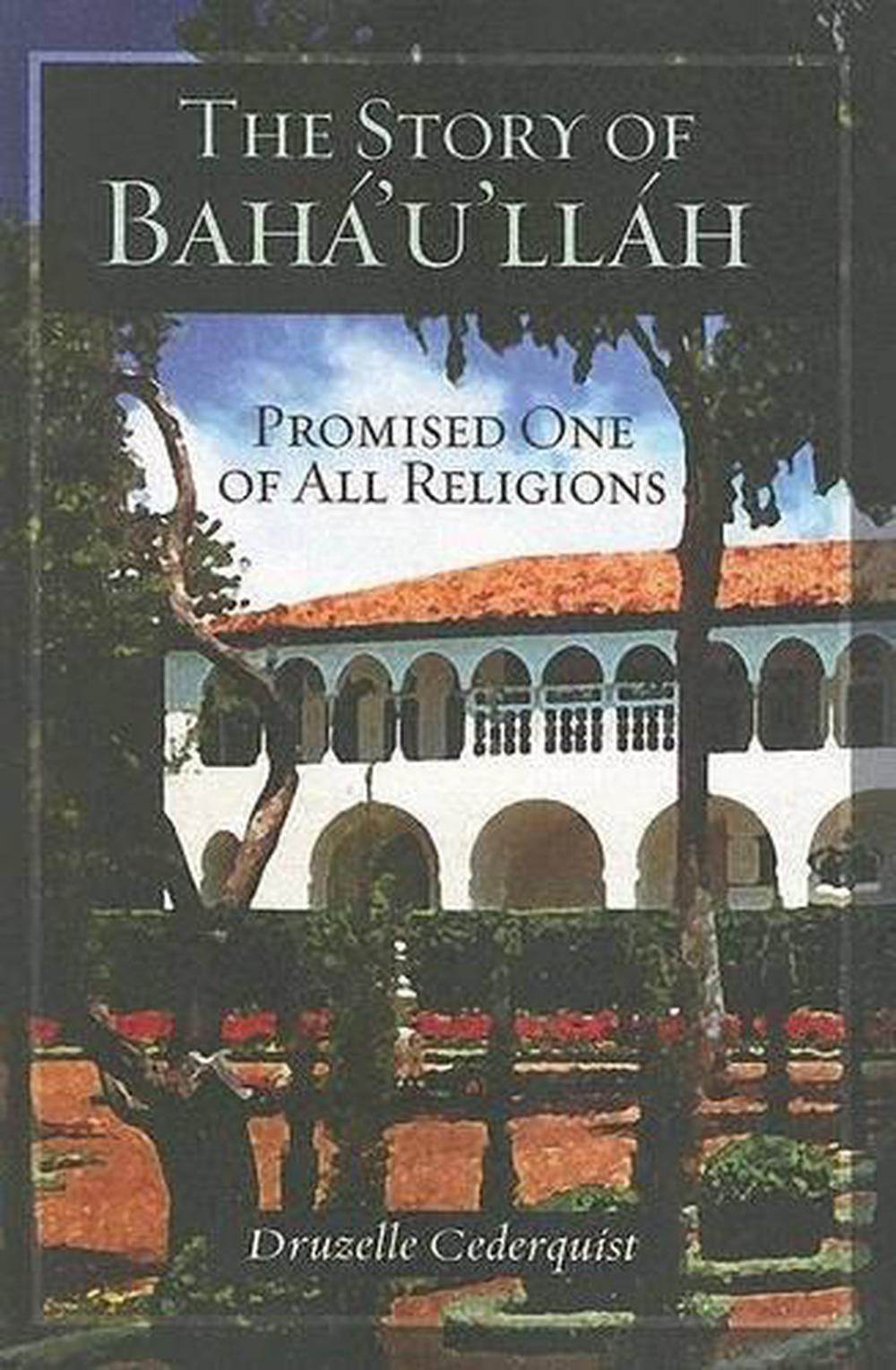 The Story of Baha'u'llah, 9781931847131