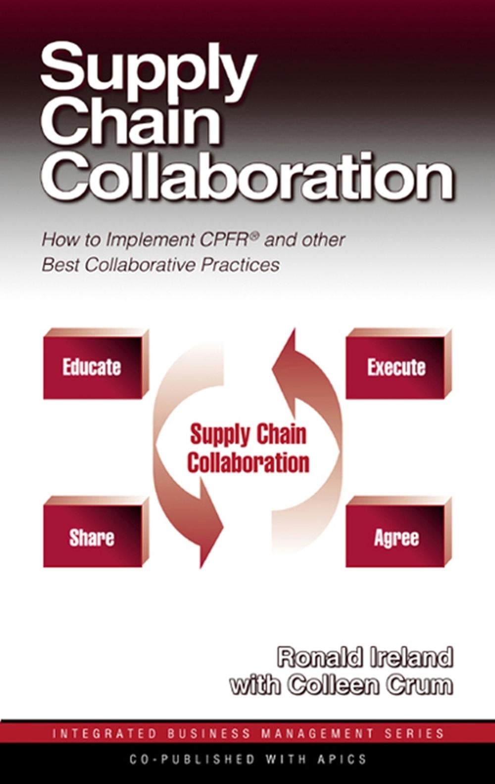 Supply Chain Collaboration by Ronald Ireland - ISBN: 9781932159165