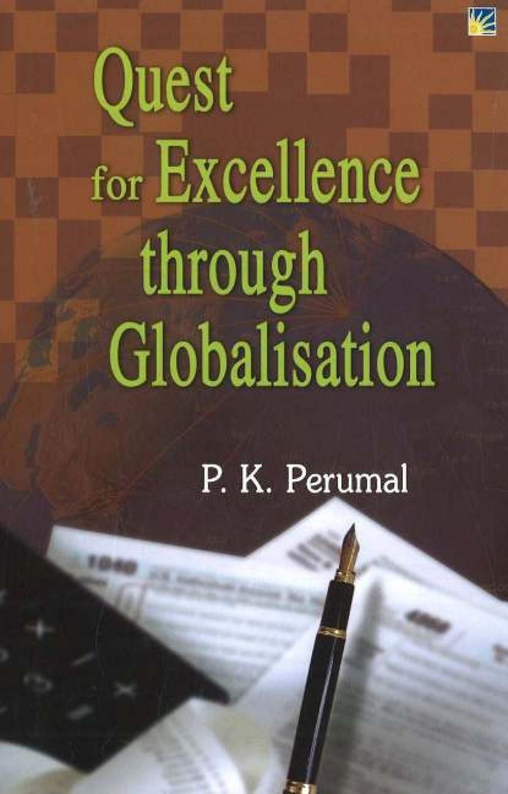 Quest for Excellence Through Globalisation by P.K. Perumal - ISBN: 9781932705607
