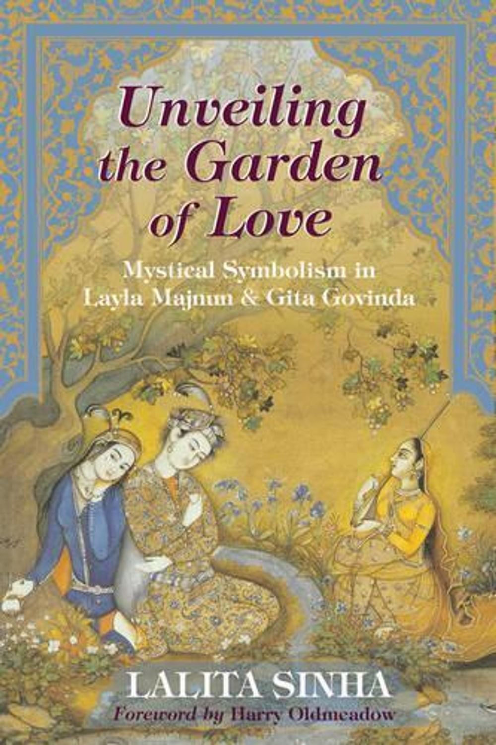 Unveiling the Garden of Love by Lalita Sinha - ISBN: 9781933316635