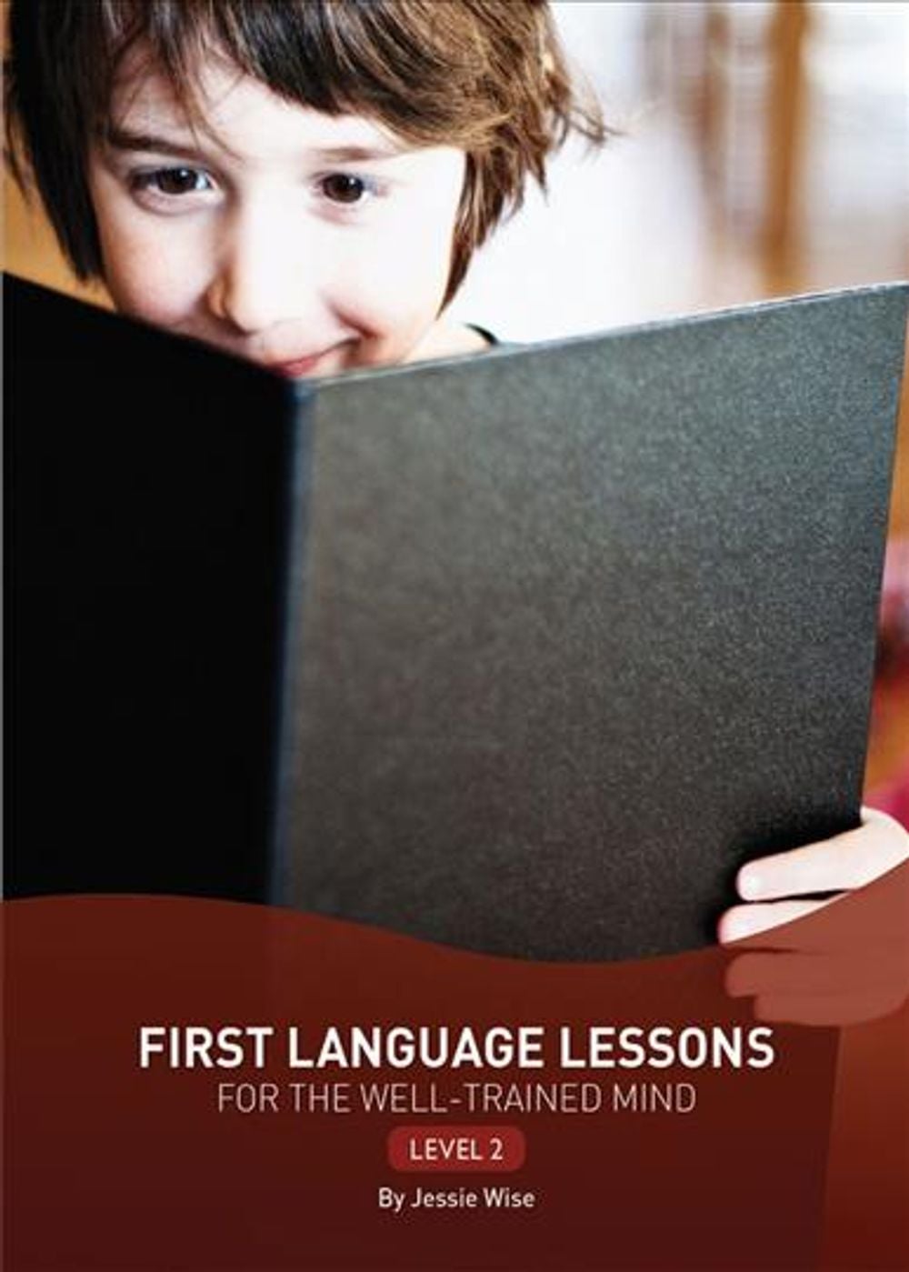 First Language Lessons Level 2, 2nd Edition by Jessie Wise - ISBN: 9781933339450