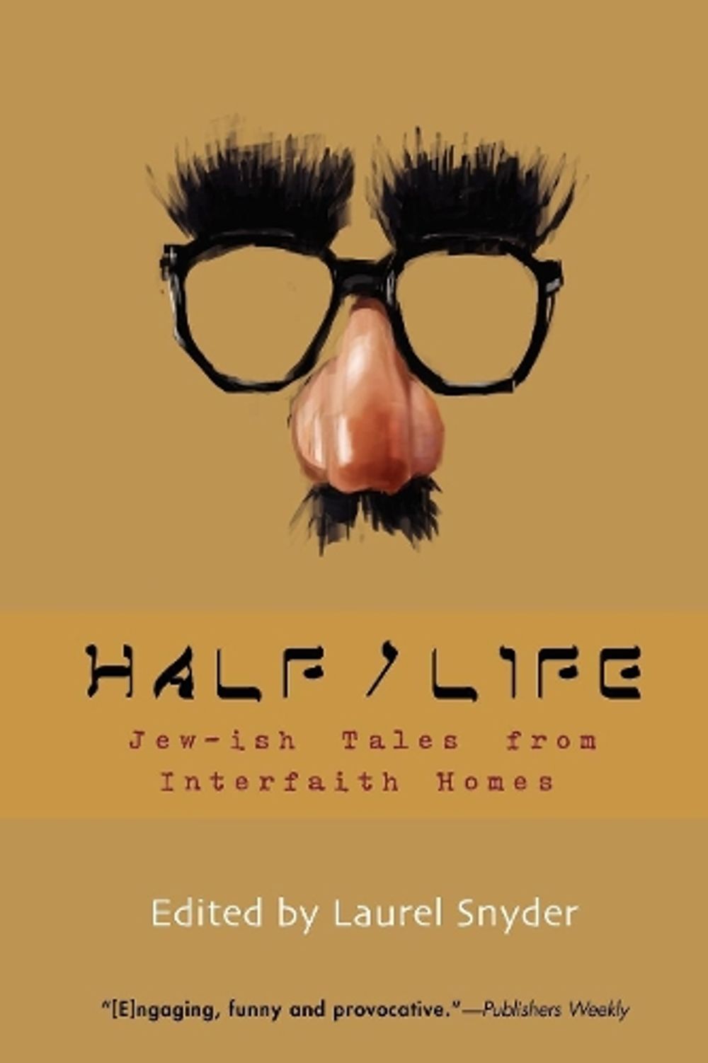 Half/Life by Laurel Snyder - ISBN: 9781933368245