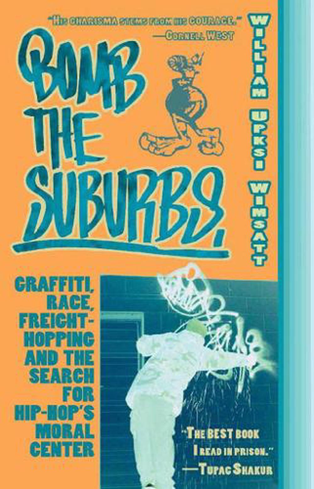 Bomb the Suburbs by William Upski Wimsatt - ISBN: 9781933368559