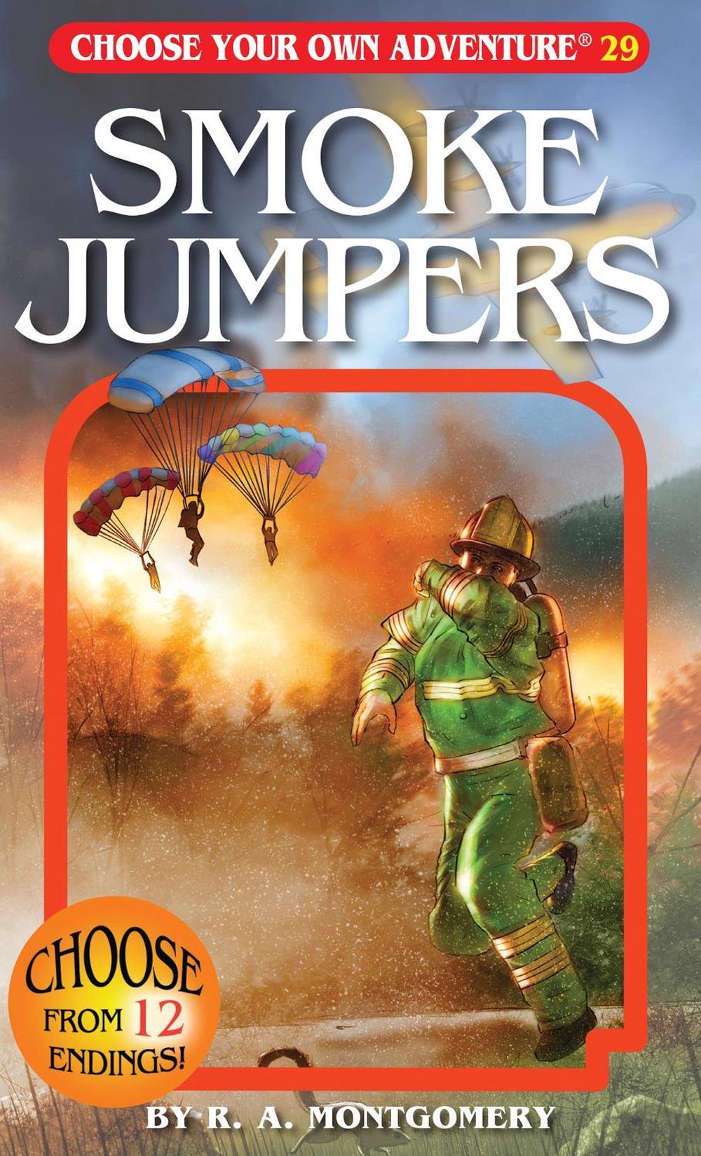 Smoke Jumpers by R.A. Montgomery - ISBN: 9781933390291