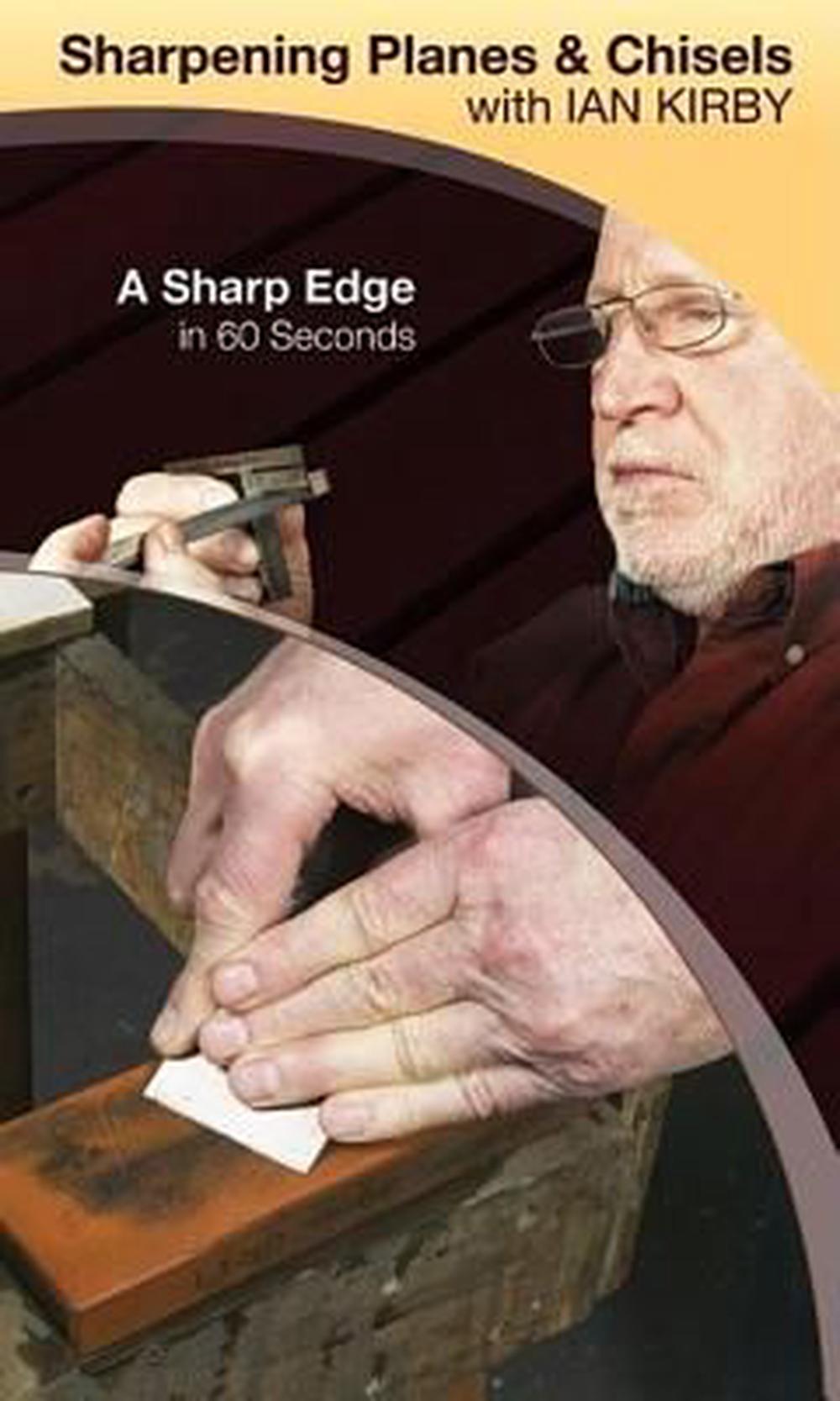 Sharpening Planes & Chisels with Ian Kirby: A Sharp Edge in 60 Seconds, 9781933502212